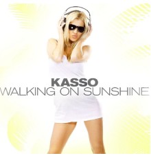 Kasso - Walking On Shunshine