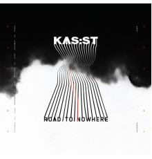 Kas:st - Road to Nowhere