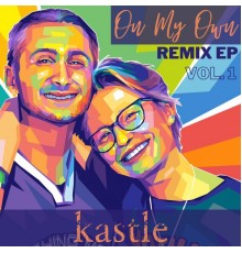 Kastle - On My Own Remix EP, Vol. 1