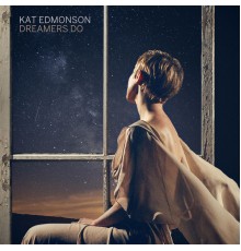 Kat Edmonson - Dreamers Do