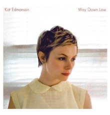 Kat Edmonson - Way Down Low