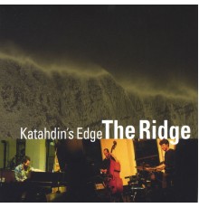 Katahdin's Edge - The Ridge