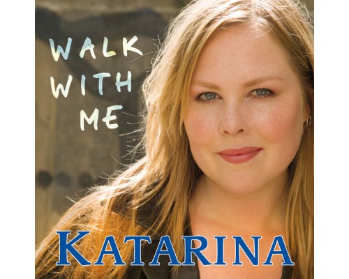 Katarina - Walk With Me