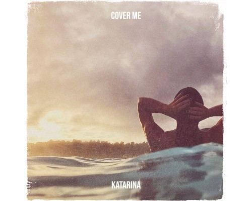 Katarina - Cover Me