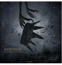 Katatonia - Dethroned & Uncrowned