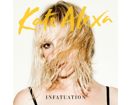 Kate Alexa - Infatuation