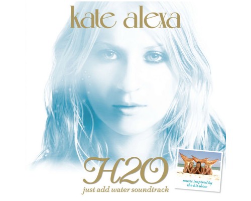 Kate Alexa - H20 Soundtrack