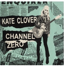 Kate Clover - Channel Zero