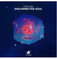 Kate Hex - Disconnected Soul