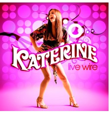 Katerine - Live Wire