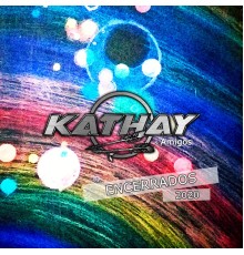 Kathay - Encerrados 2020