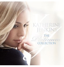 Katherine Jenkins - The Platinum Collection