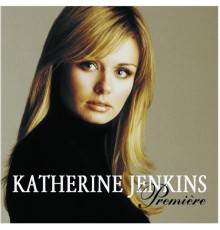 Katherine Jenkins - Katherine Jenkins / Premiere