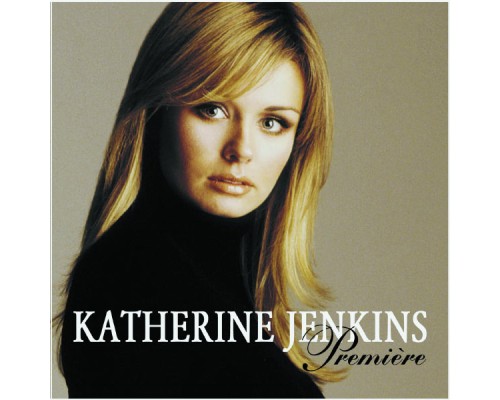 Katherine Jenkins - Katherine Jenkins / Premiere