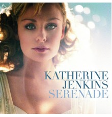 Katherine Jenkins - Serenade