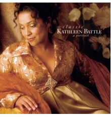 Kathleen Battle - Classic Kathleen Battle