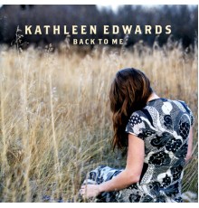 Kathleen Edwards - Back To Me