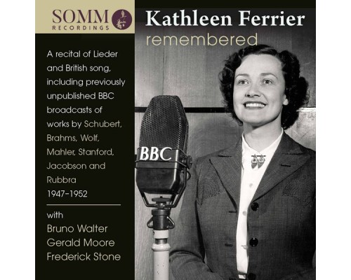 Kathleen Ferrier - Kathleen Ferrier Remembered