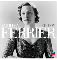 Kathleen Ferrier - Kathleen Ferrier Edition