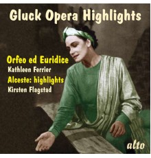 Kathleen Ferrier and Kirsten Flagstad - Gluck Opera Highlights - Orfeo Ed Euridice (Abridged) & Alceste (Selections)