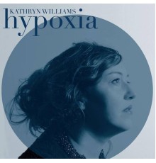 Kathryn Williams - Hypoxia