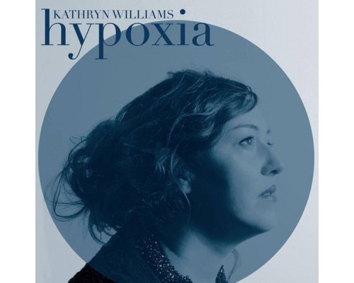 Kathryn Williams - Hypoxia