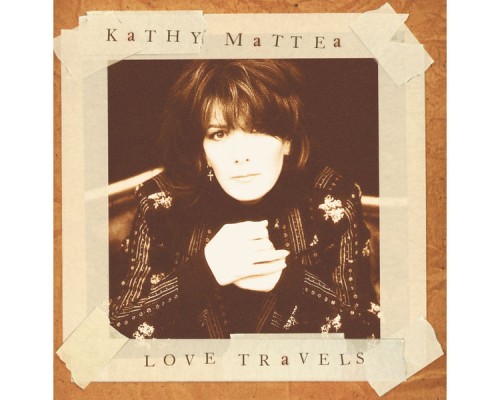 Kathy Mattea - Love Travels