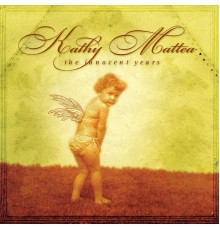 Kathy Mattea - The Innocent Years