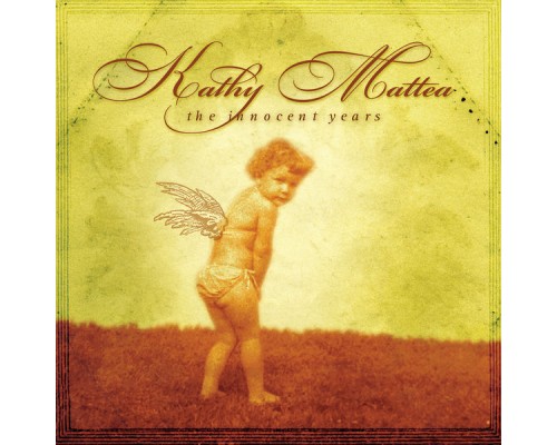 Kathy Mattea - The Innocent Years