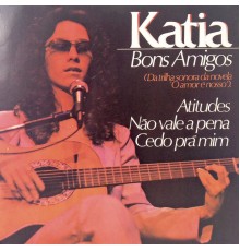 Katia - Bons Amigos