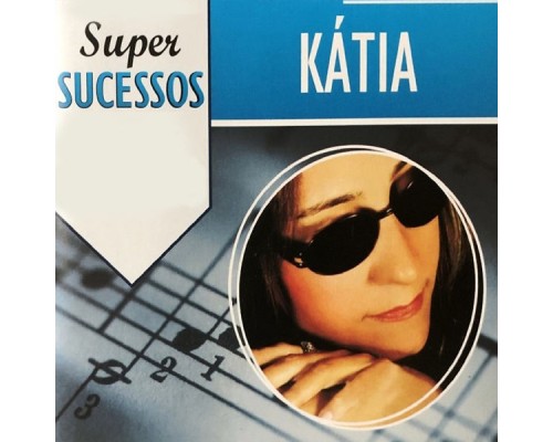 Katia - Super Sucessos