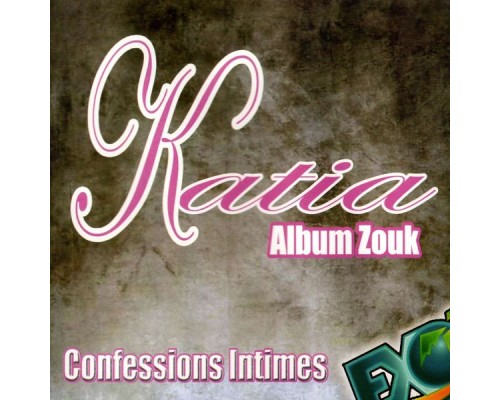 Katia - Confessions intimes  (Album Zouk)