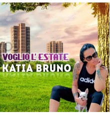 Katia Bruno - Voglio l'estate