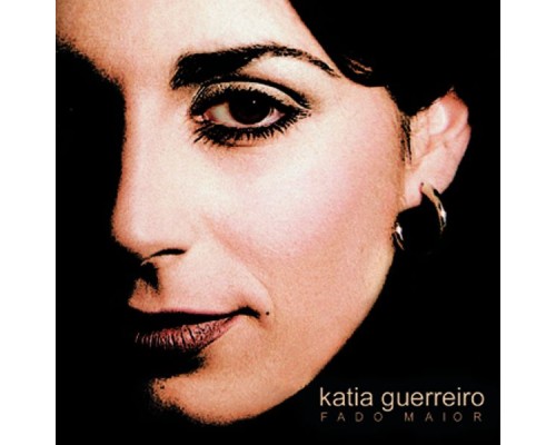 Katia Guerreiro - Fado Maior