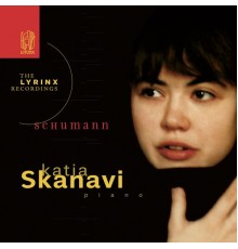 Katia Skanavi - The Lyrinx Recordings: Schumann