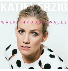 Katie Herzig - Walk Through Walls