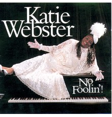 Katie Webster - No Foolin'!