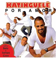 Katinguelê - Por Amor