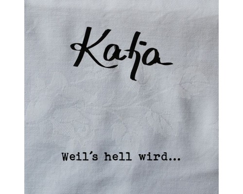 Katja Harbers - Weil's hell wird...