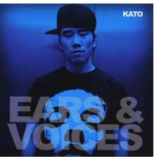 Kato - Ears & Voices Mixtape