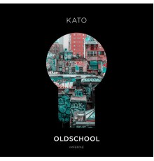 Kato - Oldschool