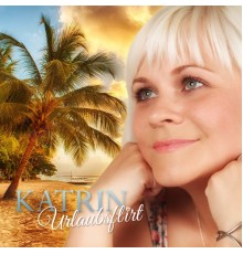 Katrin - Urlaubsflirt