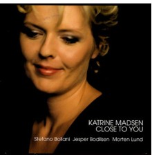 Katrine Madsen - Close To You