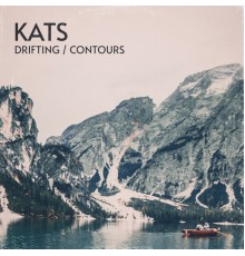 Kats - Drifting / Contours