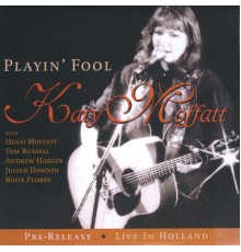 Katy Moffatt - Playin' Fool