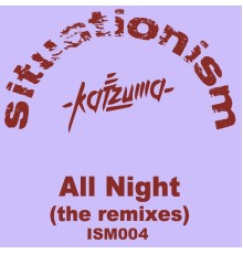 Katzuma - All Night (The Remixes)