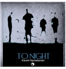 Kaveh Hamedanian - To Night