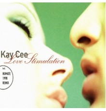 Kay Cee - Love Stimulation