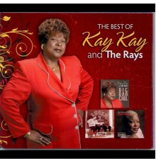 Kay Kay and the Rays - The Best of Kay Kay and the Rays
