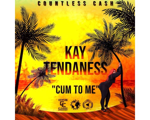 Kay Tendaness - Cum to Me